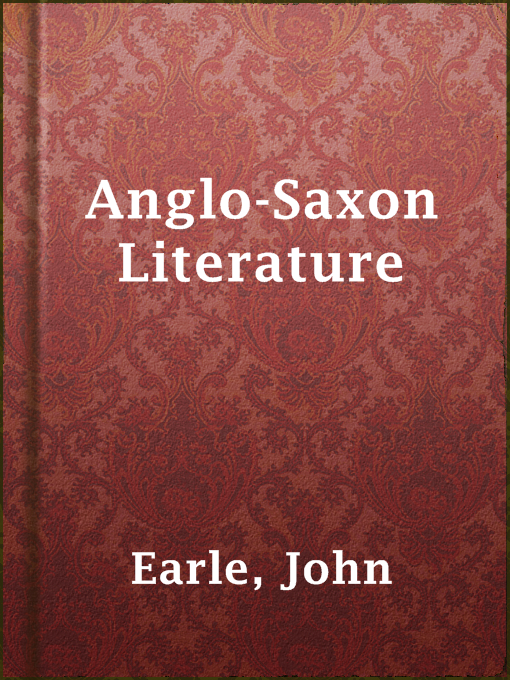 Title details for Anglo-Saxon Literature by John Earle - Available